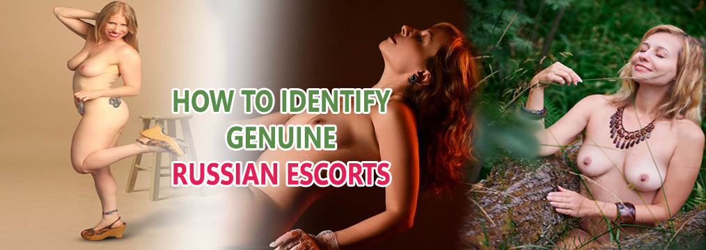 How to Identify Genuine Russian Escorts